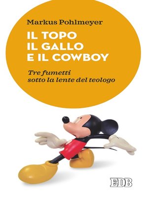 cover image of Il Topo il Gallo e il Cowboy
